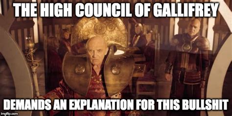 the high council of gallifrey demands imgflip
