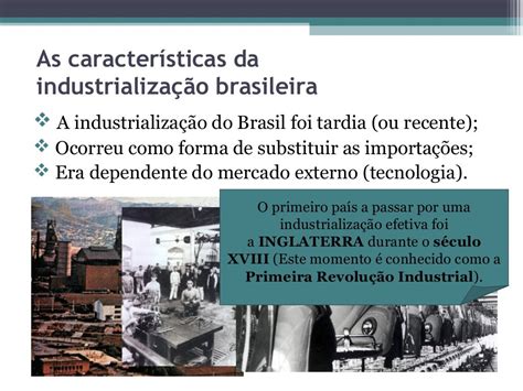 O Processo De Industrialização Do Brasil 7º Ano 2018
