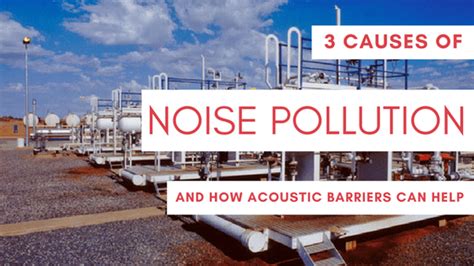 The different machines responsible for creating noise include compressors. 3 Causes of Noise Pollution and How Acoustic Barriers Can Help
