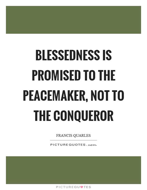 Peacemaker Quotes Peacemaker Sayings Peacemaker Picture Quotes