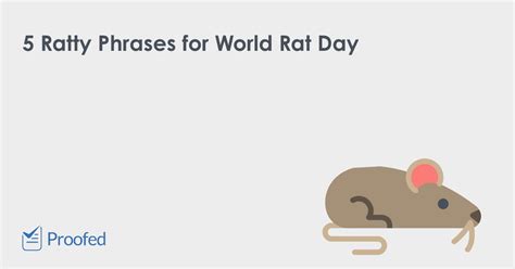 5 Ratty Phrases For World Rat Day Proofeds Writing Tips