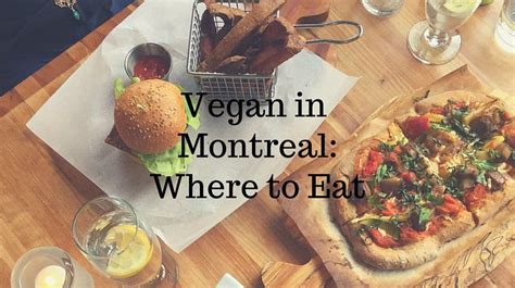 Vegan in Montreal: Where to Eat | Vegan restaurants, Best vegan ...