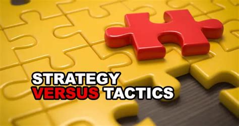 The Difference Between Strategy And Tactic Profolus