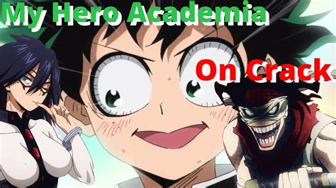 Boku No Hero Academia On Crack Youtube