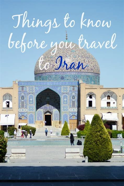 18 Things To Know Before You Travel To Iran
