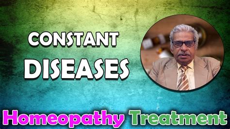 Homeopathy Treatment For Constant Diseases Dr Pstiwari Youtube