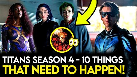 10 Things That Need To Happen In Titans Season 4 Youtube