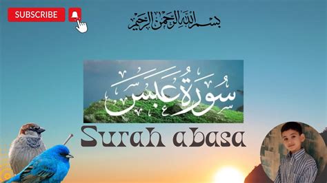 Surah Abasa 80 سورۃ عبس quran recitation tilawat e Quran by mair