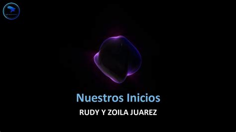 Nuestros Inicios Rudy Y Zoila Juarez Youtube