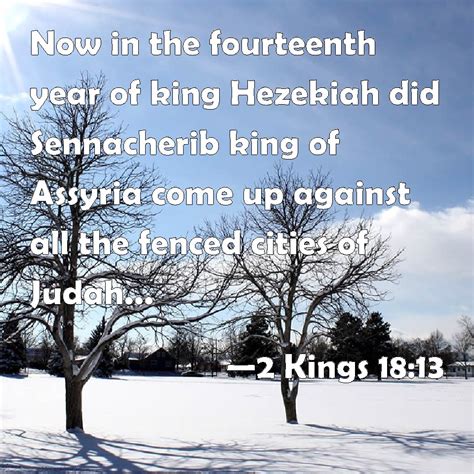 2 Kings 18 13 Now In The Fourteenth Year Of King Hezekiah Did
