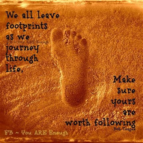 We All Leave Footprints As We Journey Through Life Encouragement