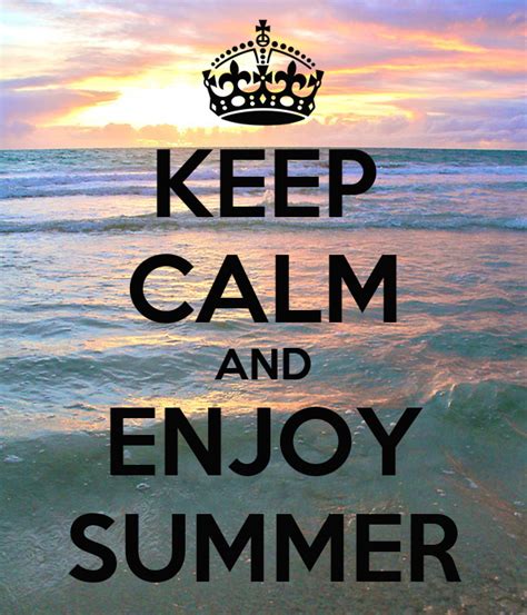 Keep Calm And Enjoy Summer Poster Valeria Keep Calm O Matic