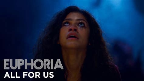 From The Hbo Original Series Euphoria Labrinth Zendaya All For Us