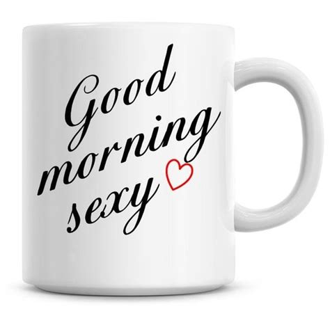 Good Morning Sexy Love Heart Oz Coffee Mug Free Hot Nude Porn Pic