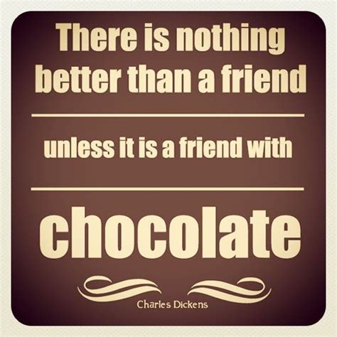 Do i want to speak of the miracle of our lord's divine transformation? Chocolate is a girl's best friend! #quotes #chocolate # ...