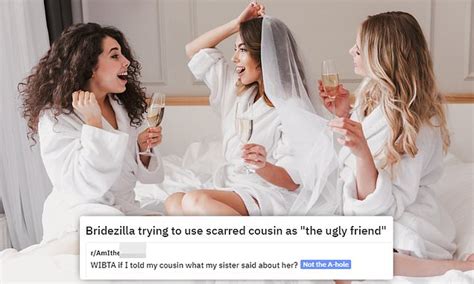 Bridezilla Admits Scarred Cousin Will Make Her Look Prettier