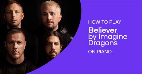 How To Play Believer By Imagine Dragons On Piano Playground Sessions Blog