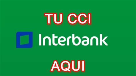 Como Saber Mi Cuenta Interbancaria Cci Del Banco Interbank Por