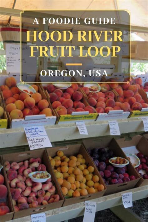 A Foodies Guide To The Hood River Fruit Loop Hood River Fruit Loop