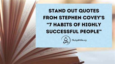 Stand Out Quotes From Stephen Coveys “7 Habits Of Highly Successful