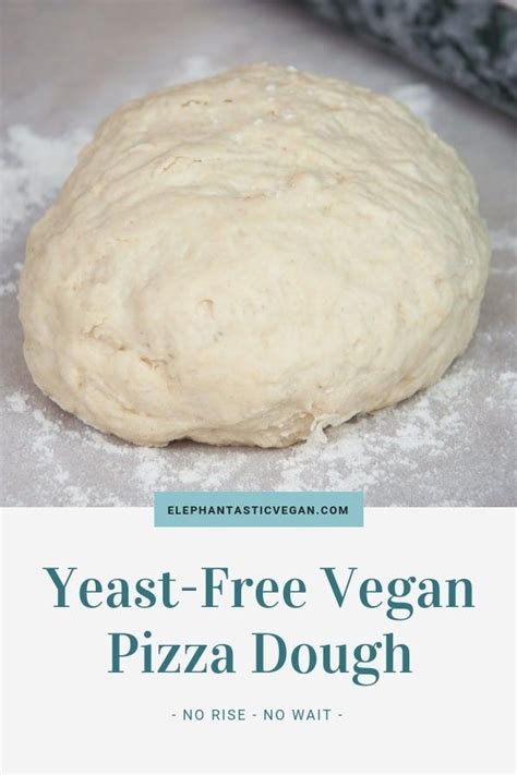 Yeast Free Vegan Pizza Dough Pizza Crust Vegan Yeastfree Noyeast