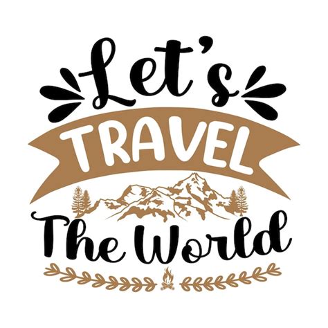 Premium Vector A Travel Poster That Says Lets Travel The World
