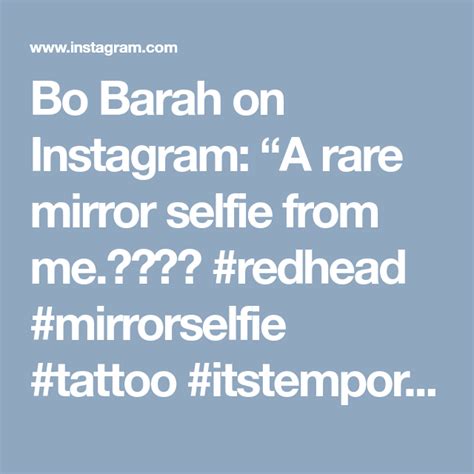 Bo Barah On Instagram “a Rare Mirror Selfie From Me😁🤷‍♀️ Redhead Mirrorselfie Tattoo
