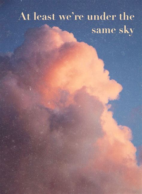 At Least Were Under The Same Sky Sunset Moon And Star Quotes Sky