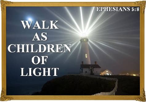 Ephesians 58 8 For You Were Once Darkness But Now You Are Light In