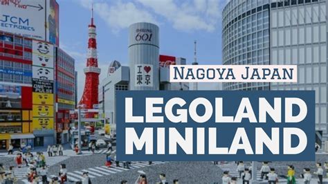 Lego Mini Land Tour At Legoland Nagoya Japan Youtube
