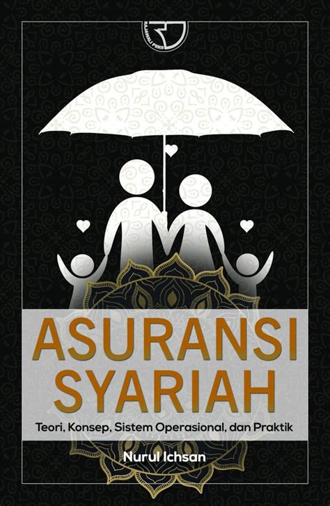 Asuransi Syariah Teori Konsep Sistem Operasional Dan Praktik Nurul