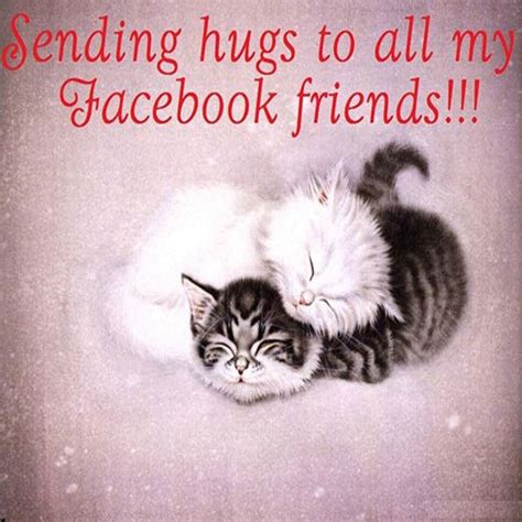 Sending Hugs To All My Facebook Friends Pictures Photos And Images