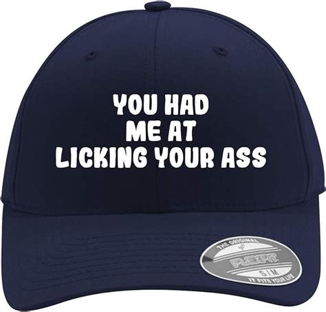 You Had Me At Licking Your Ass Mens Flexfit Baseball Cap