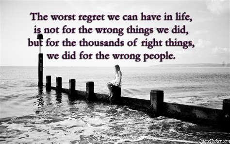 Integrity is taking the hard route. Quote On Regret & Doing The Right Things For The Wrong People