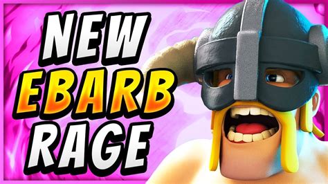 Unstoppable New Ebarbs Rage Deck Does Massive Damage — Clash Royale