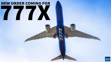 Boeing 777x New Order Soon Youtube