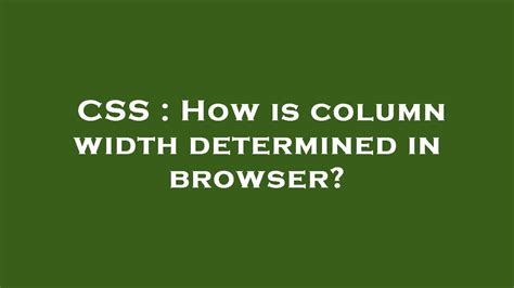 Css How Is Column Width Determined In Browser Youtube