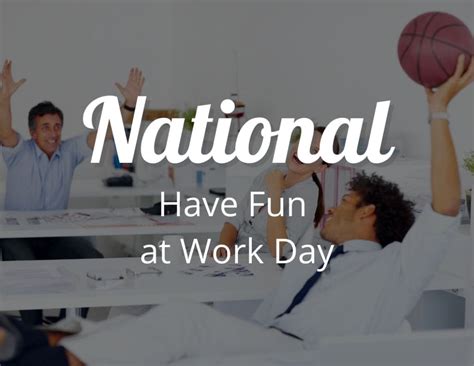 National Have Fun At Work Day Ideas Celebrate National Fun At Work Day Craftythinking