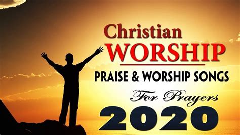 Top 100 Praise And Worship Songs 2020 2 Hours Nonstop Christian Songs