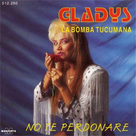 Gladys la bomba tucumana el me rompe el corazon. Gladys La Bomba Tucumana | Discografía de Gladys La Bomba ...