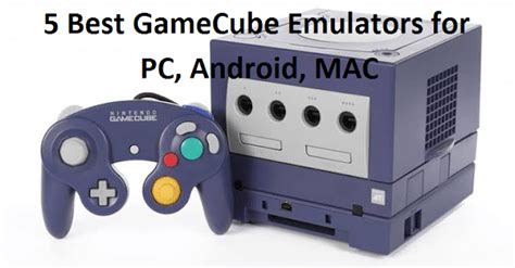 3 Best Gamecube Emulators For Android Android World