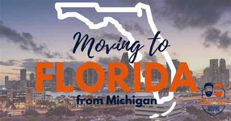 Moving From Michigan To Florida Best Mi To Fl Movers And Tips