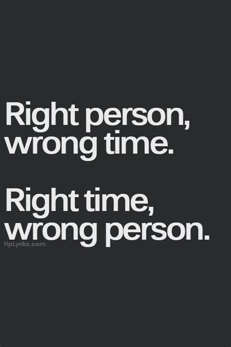 Right Person Wrong Time Right Time Wrong Person Inspirational