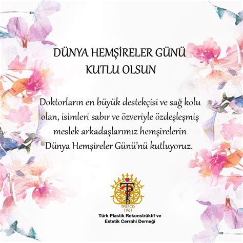 12 mayıs dünya hemşireler gününüzü en içten dileklerimle. Dünya Hemşireler Günü Kutlu Olsun | Türk Plastik ...