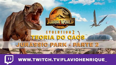 Teoria Do Caos Jurassic Park Parte 2 Youtube