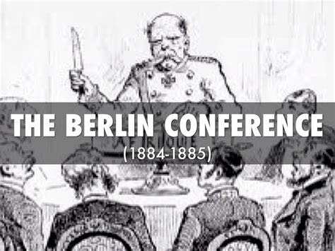 The Berlin Conference By Leo Kim