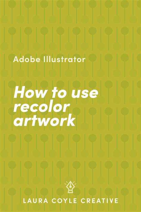 How To Use Recolor Artwork In Illustrator — Laura Coyle Creative