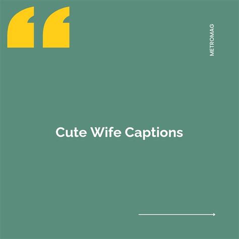 Updated 275 Wife Captions And Quotes For Instagram Metromag