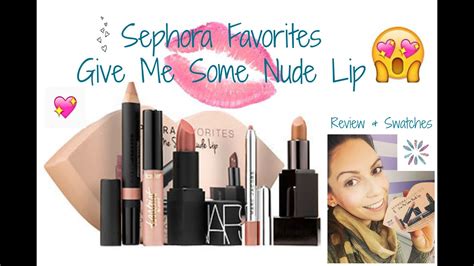 Sephora Favorites Give Me Some Nude Lips Review And Swatches Youtube