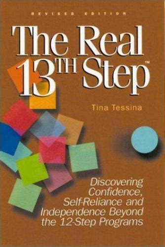 The Real 13th Step Discovering Confidence Self Reliance And